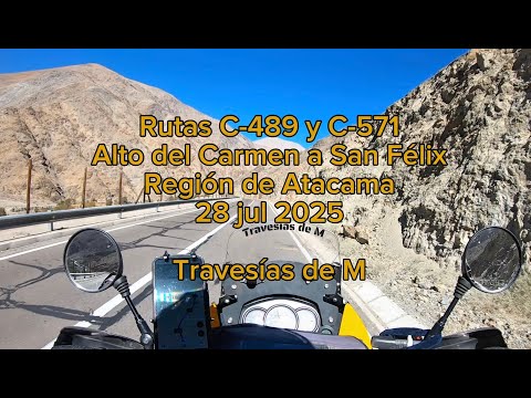 Atacama. Alto del Carmen a San Félix. Rutas C-489 y C-571, en motos. 28 jul 2025