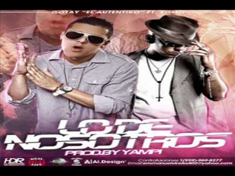 Lo De Nosotros - Gotay Ft Yomo (LETRA) ↓↓