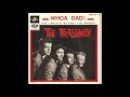 The Trashmen, Woah Dad, Single 1965