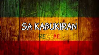 Download lagu Sa Kabukiran-reggae(lyrics) mp3 Download lagu Sa Kabukiran-reggae(lyrics) mp3