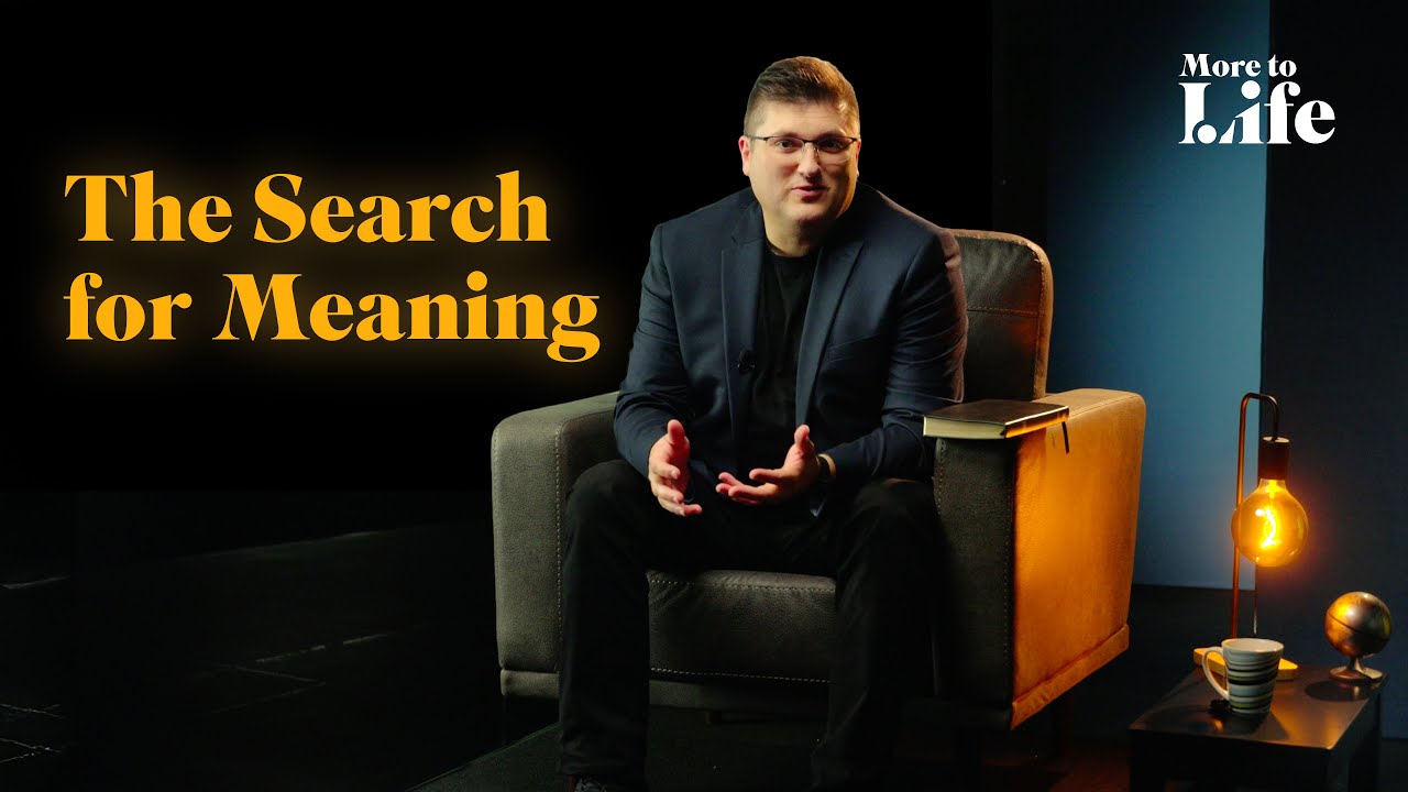 The Search for Meaning