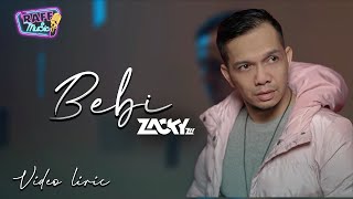 Download lagu BEBI - ZACKY ZEE ( VIDEO LYRICS) mp3