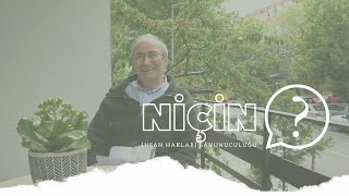 Hüsnü Öndül | Niçin İnsan Hakları Savunuculuğu? - I