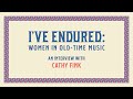 An Interview With Cathy Fink: Women in Old-Time Music