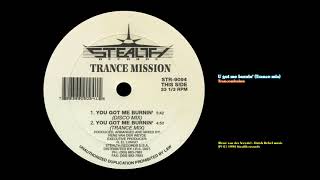 U got me burnin' (Trance mix) - Trancemission