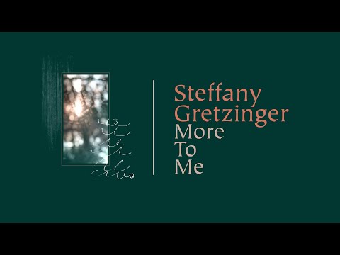 Steffany Gretzinger - More To Me [with Chandler Moore] (Official Lyric Video)