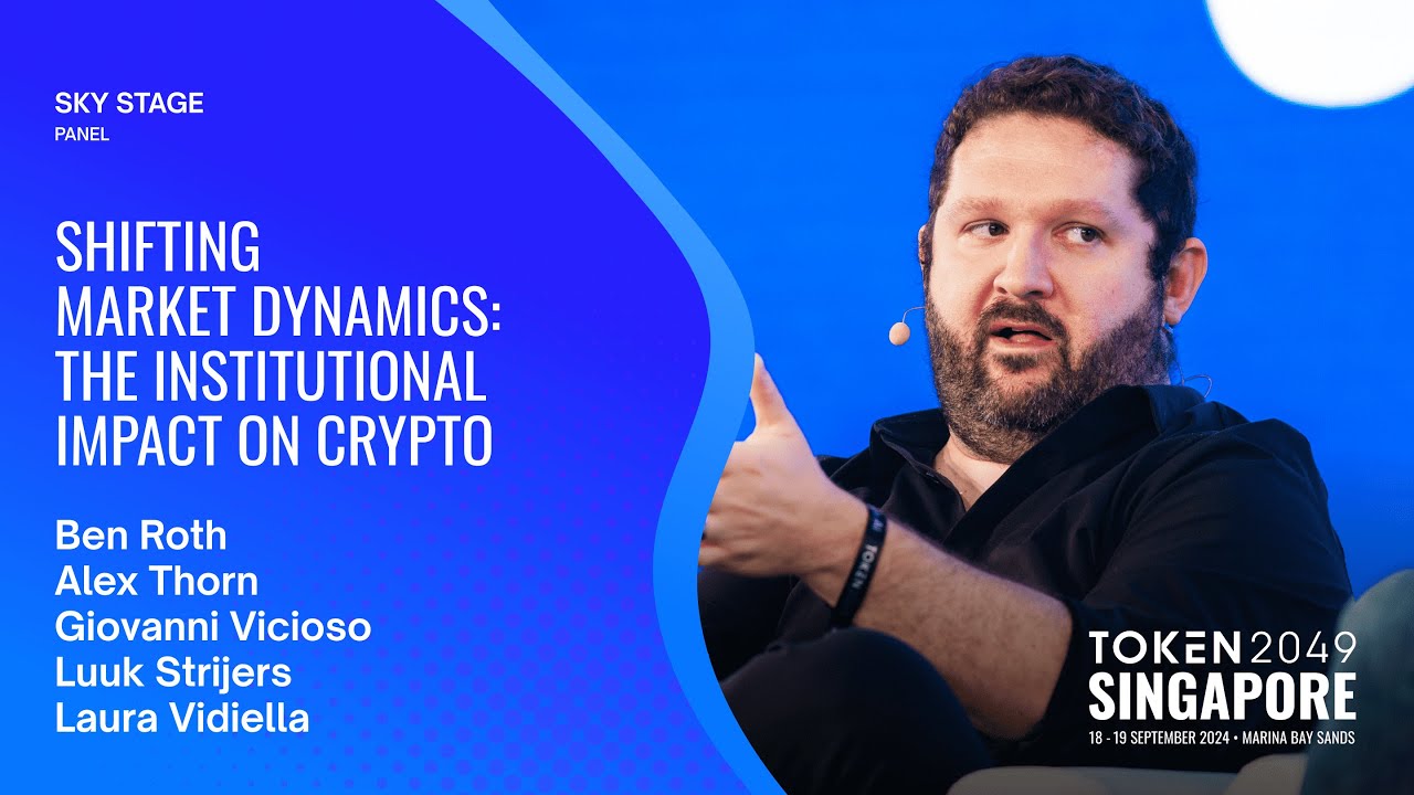 Shifting Market Dynamics: The Institutional Impact on Crypto - TOKEN2049 Singapore 2024