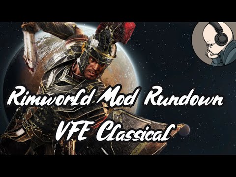 Vanilla Factions Expanded Classical - Rimworld Mod Rundown [1.5]