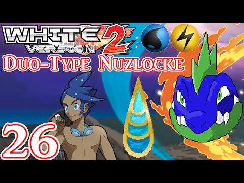Pokémon White 2: Duo-Type Nuzlocke: Ep. 26: TOO MUCH WATER!!!!