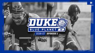 2026-27 Duke Blue Planet | Episode 1 (The Summer)
