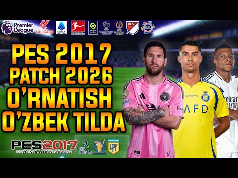 PES 2017 Patch 2026 v1.1 by YOSFX | 2026 Season Update Yangi Transferlar & Gameplay