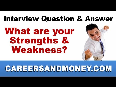 Job Interview Question and Answer - What are your Strengths & Weaknesses? Video