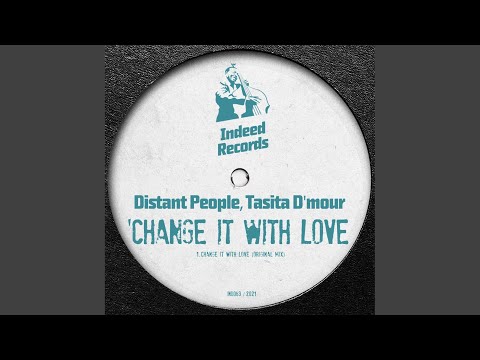 Change It With Love (Original Mix)