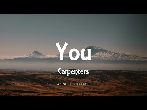Carpenters - You (Lyrics)