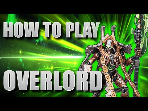 How to Play Necrons: Overlord