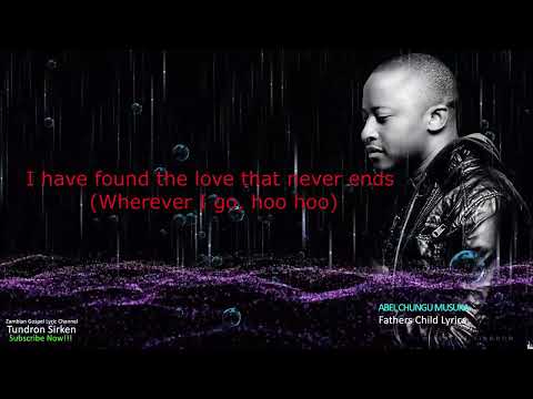 Abel Chungu Musuka  Fathers' Child Lyrics