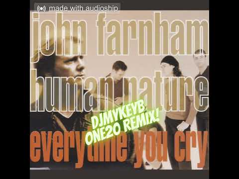 John Farnham, Human Nature - Every Time You Cry [DJMykeyB One20 MIX]