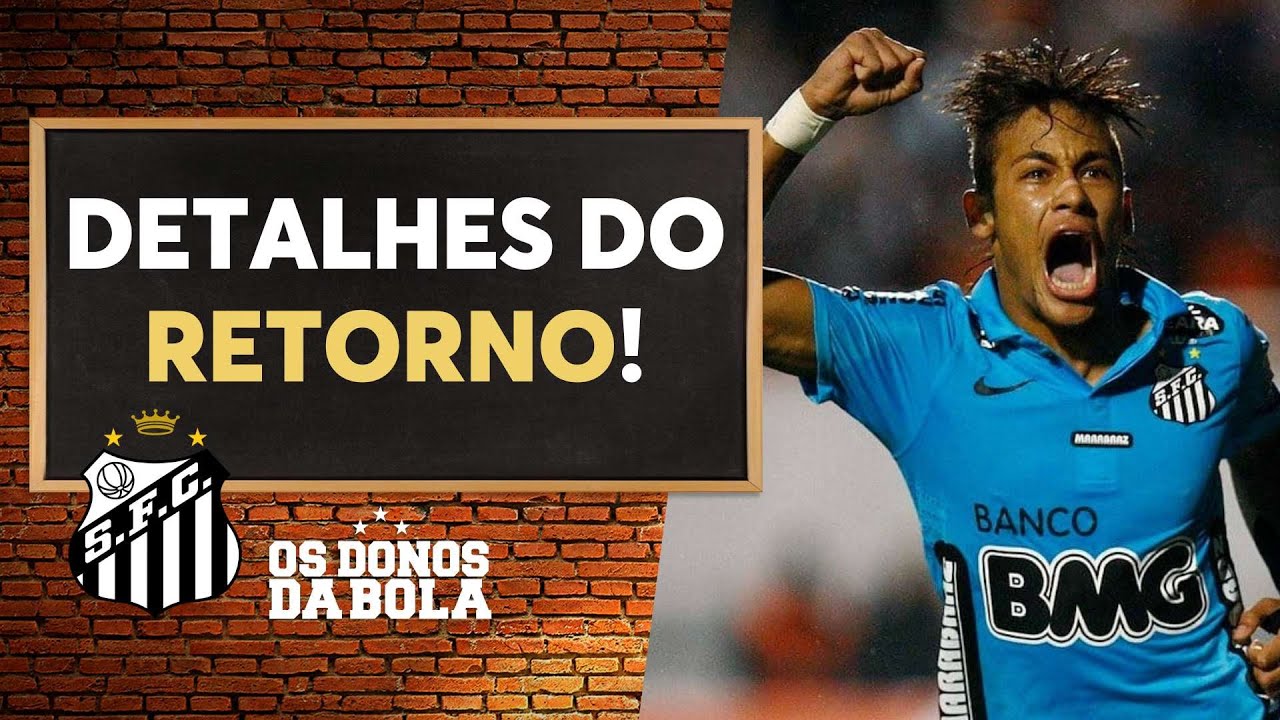 Neymar no Santos: saiba os detalhes do retorno do craque à Vila Belmiro
