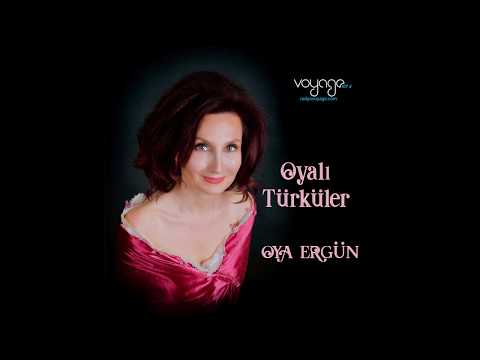 OYA ERGÜN - OYALI TÜRKÜLER