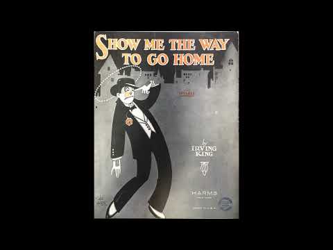 Show Me The Way To Go Home (1925)