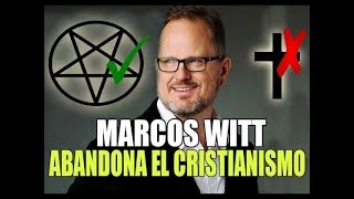 LO ULTIMO  : MARCOS WITT ABANDONA EL CRISTIANISMO