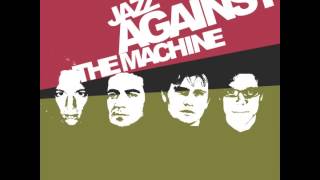 Jazz Against the Machine - Roots Bloody Roots