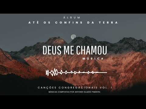 Deus Me Chamou - Antonio Glades e Comunidade…