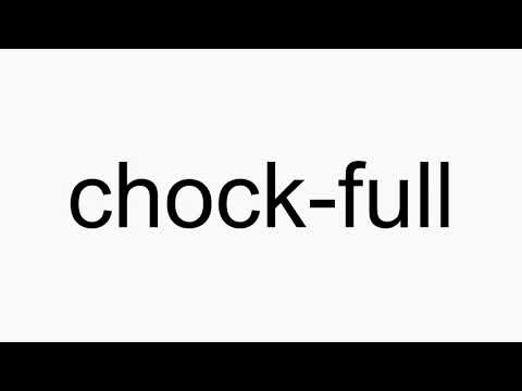 How to pronounce chock-full