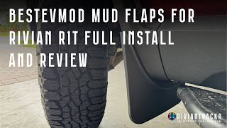 BestEvMod Rivian Mud Flaps/Splash Guards R1T Mud Flaps, Full Install and Review