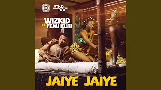 Jaiye Jaiye (feat. Femi Kuti)