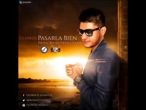 GLOWER - PASARLA BIEN (AUDIO ORIGINAL)