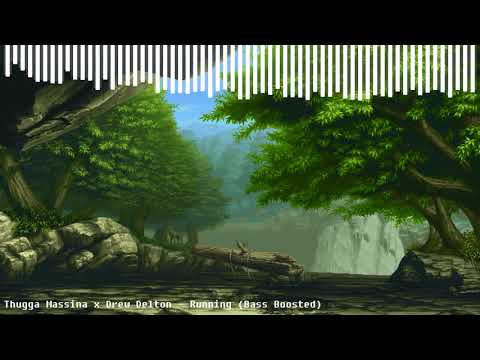 Thugga Massina x Drew Delton - Running (Bass Boosted)