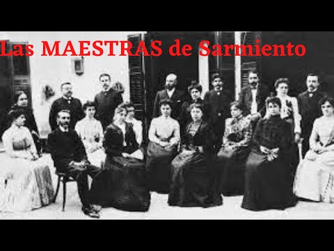 Las MAESTRAS de SARMIENTO, recordando a las señoritas que crearon la Educación Argentina