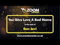 Bon Jovi - You Give Love A Bad Name - Karaoke Version from Zoom Karaoke