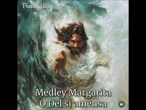 Medley Margarita oh del sie amensa