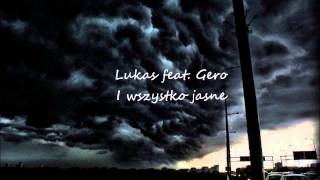 Lukas feat. Gero - I wszystko jasne