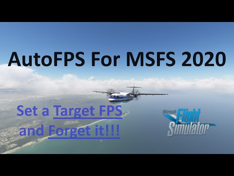 Auto FPS for MSFS: Set a Target FPS and Forget it! | Performance and Smoothness