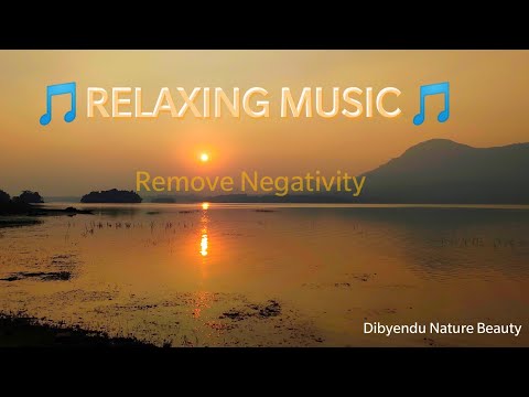 Relaxing Music ,  Meditation Music , Remove Negativity .....