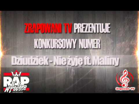 Zrapowani TV-Dziudziek- Nie żyję ft Maliny.