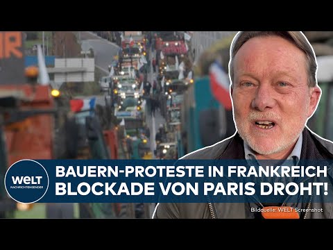 FRANKREICH: Massen-Proteste von Bauern! 15.000 Polizisten sollen Blockade von Paris verhindern