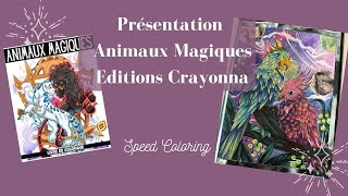 Présentation Animaux Magiques - Edition Crayonna + Speed coloring