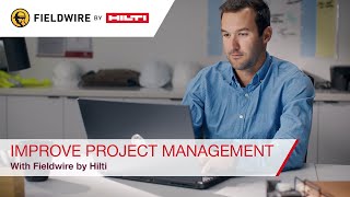 Fieldwire by Hilti - Using Fieldwire for improved project management