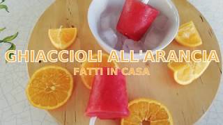 Ghiaccioli all'arancio, vegan ok, fatti in casa senza stampi, facile e veloce