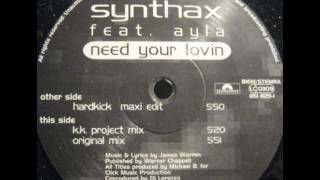 Synthax Feat. Ayla - Need Your Lovin (Original Mix) (B2)