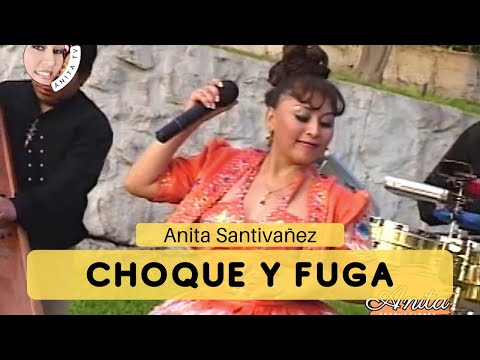 Anita Santivañez - Choque y Fuga (Musical)