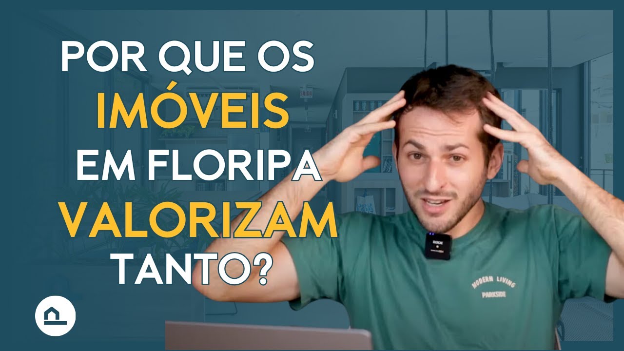 POR QUE OS IMÓVEIS EM FLORIPA VALORIZAM TANTO? Entenda o mercado imobiliário de Florianópolis!