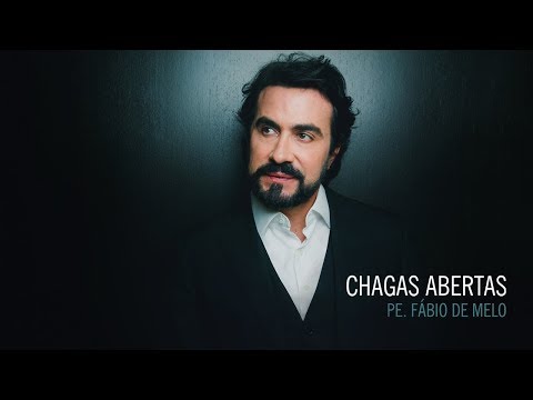 Chagas Abertas - Pe. Fábio de Melo