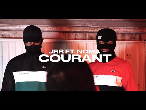 JRR FT NOMA - COURANT (Clip officiel)