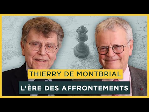 L'ère des affrontements. Avec Thierry de Montbrial | Entretiens géopo