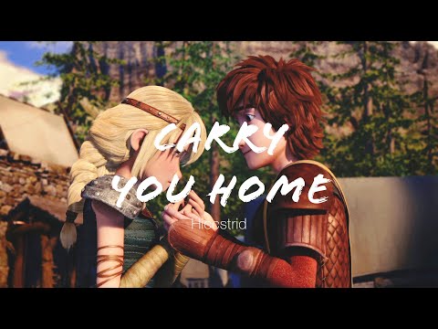 【Hiccstrid】Carry You Home